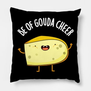 Be Of Gouda Cheer Cute Cheese Pun Pillow