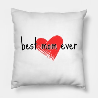 Best Mom Ever Pillow