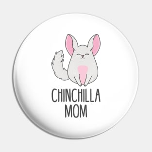 Chinchilla mom Pin