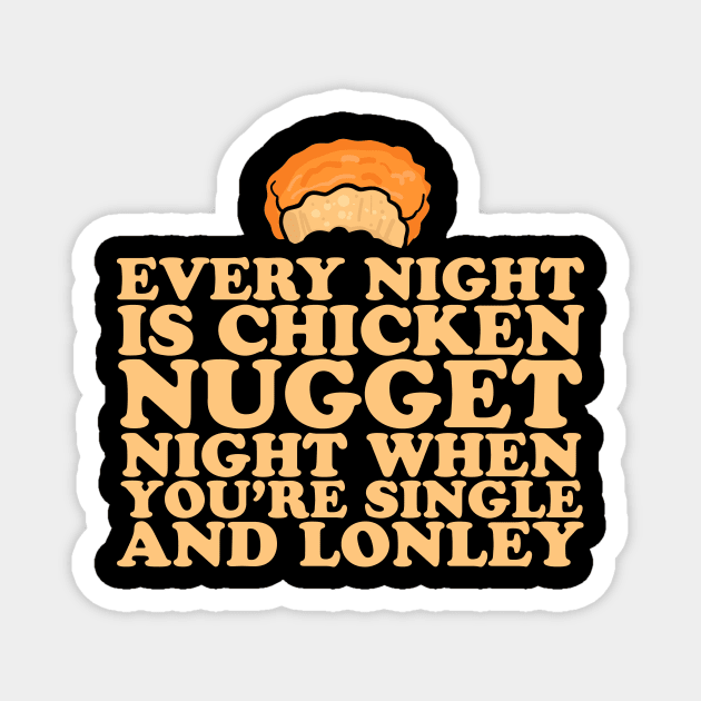 Every Night Is Chicken Nugget Night Magnet by thingsandthings