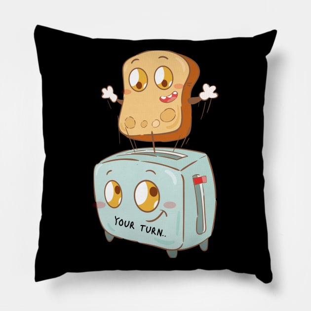 Your Turn Toast Pillow by MONMON-75