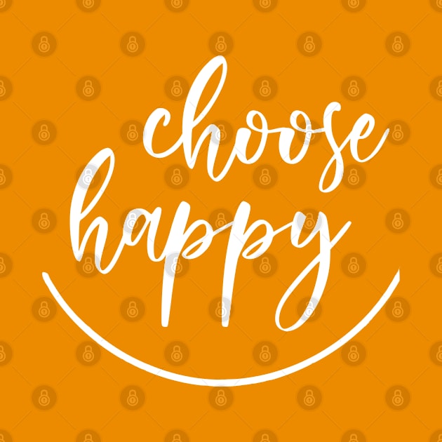 Choose Happy by Inspire Creativity