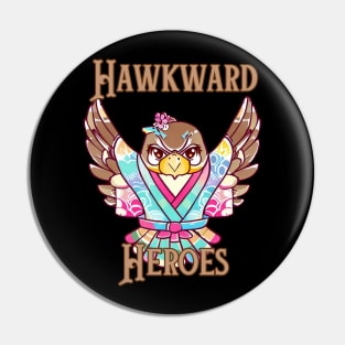 Hawkward heros Pin