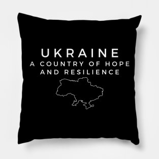 Ukraine A Country of Hope and Resilience Pillow