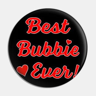 Best Bubbie Ever Funny Valentine Mothers Day Gift Pin