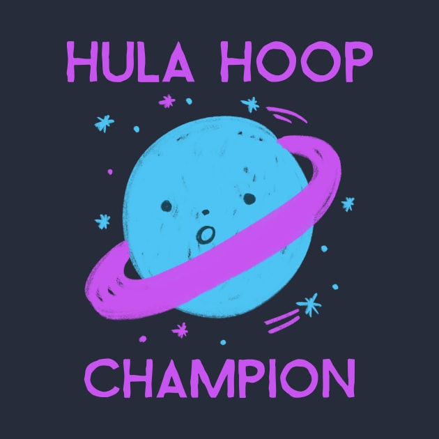 HULA HOOP CHAMPION SATURN by TeeNZ