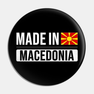 Made In Macedonia - Gift for Macedonian With Roots From Macedonia Pin