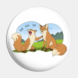 Weird Fox Friend Pin