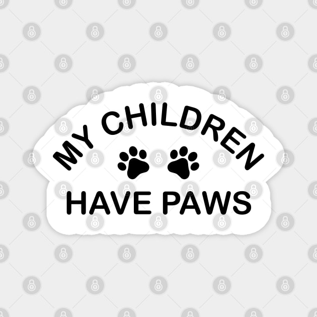 My Children Have Paws Magnet by Muzaffar Graphics