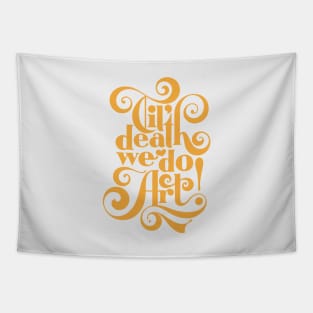 Til Death We Do Art Tapestry