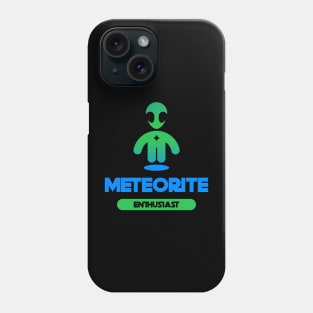 Meteorite Collector "METEORITE ENTHUSIAST" Meteorite Phone Case