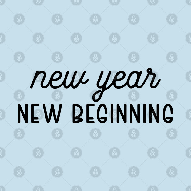 Discover New Year New Beginning - New Year New Beginning - T-Shirt