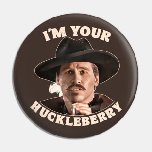 Doc Holliday - I'm Your Huckleberry Pin