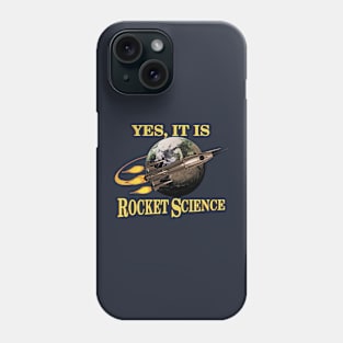 Yes, It Is Rocket Science Phone Case