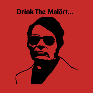 Malort: Drink T-Shirt