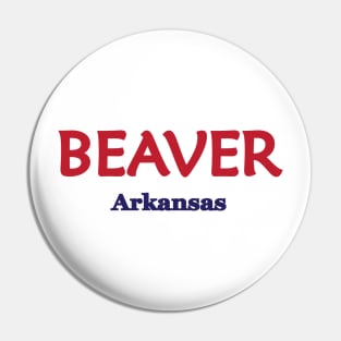 Beaver, Arkansas Pin
