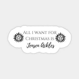 all i want for Christmas is Jensen Ackles Magnet