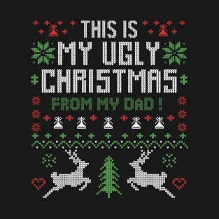 This Is My Ugly Christmas From My Dad T-Shirt