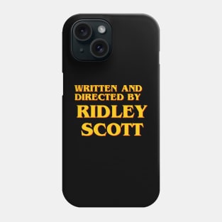 Written and Directed by Ridley Scott Phone Case