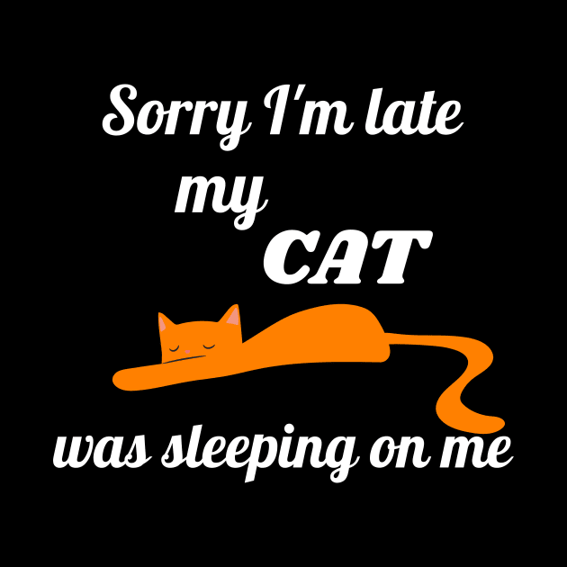 Sorry I'm late my cat was sleeping on me by Dogefellas