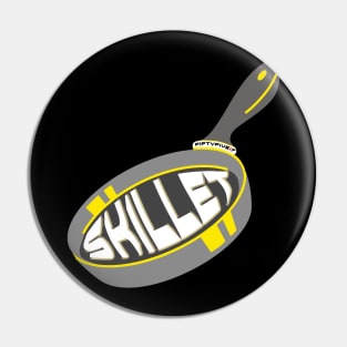 SKILLET Pin