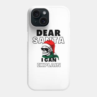 Dear Santa I Can Explain Shirt, Skull T-Shirt, Christmas Tee, Funny T-Shirt Phone Case