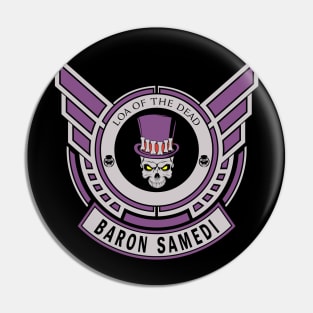 BARON SAMEDI - LIMITED EDITION Pin