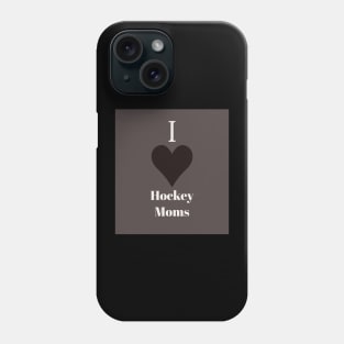 I love hockey moms Phone Case