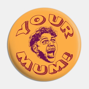 Brisbane Broncos - Reece WALSH - YOUR MUM! Pin