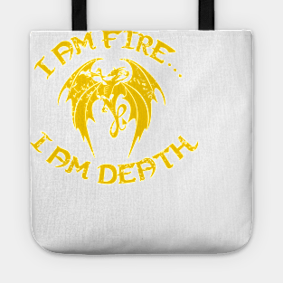 I AM FIRE... I AM DEATH Tote