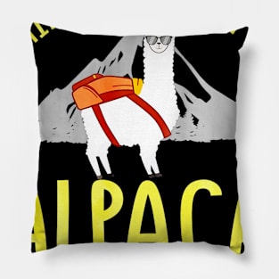 Fathers Day Gift Hiking Alpaca Pun Shirt Alpaca My Bags Pillow