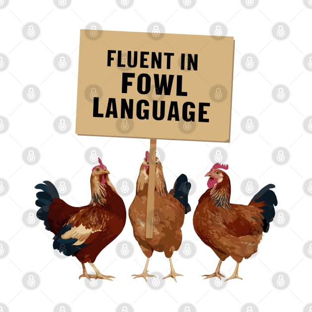 Funny Fluent In Fowl Language Chicken Design by TF Brands