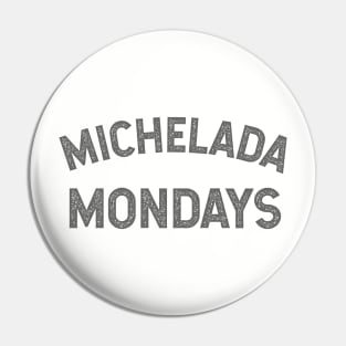 Michelada Mondays - Grunge design Pin