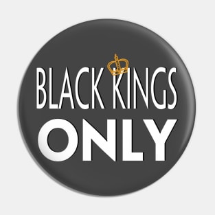 BLACK KINGS ONLY Pin