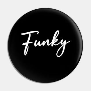 House Music Is Funky Pin