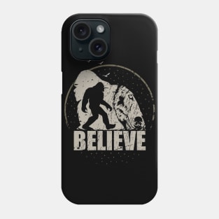 Believe bigfoot Phone Case