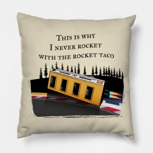 Rocket Taco Mistakes Pillow