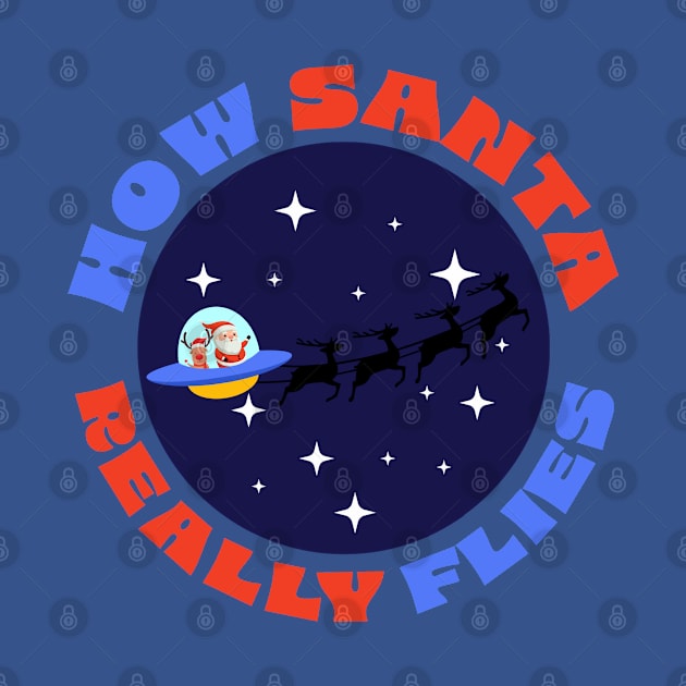 HOW SANTA REALLY FLIES by Tripnotic