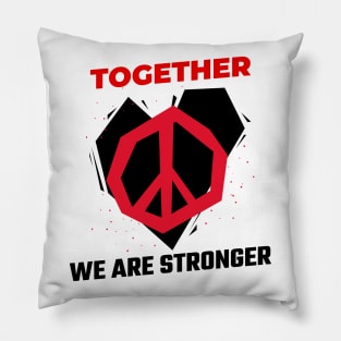 Together We Are Stronger / Black Lives Matter Pillow