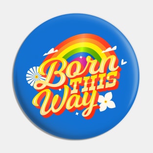 Born This Way Pin