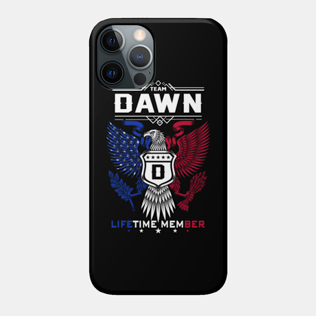 Dawn Name T Shirt - Damn Right I Am Dawn Gift Item Tee - Dawn - Phone Case