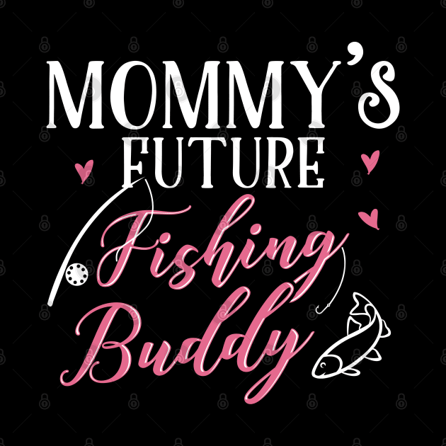 Fishing Mom and Baby Matching T-shirts Gift by KsuAnn