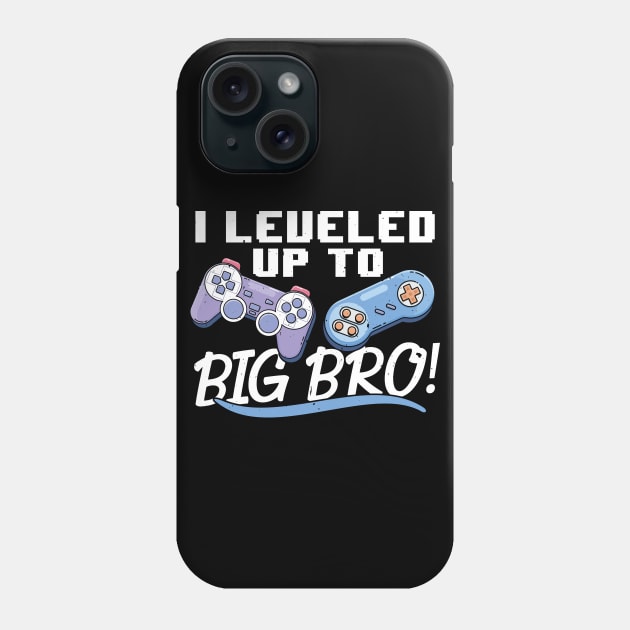 I Leveled Up To Big Bro, Gamer New Brother Phone Case by TabbyDesigns