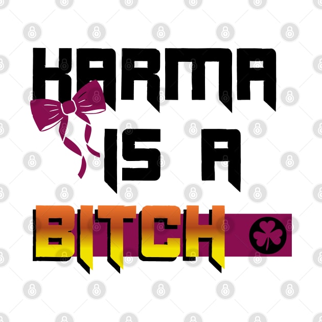 Karma is a bitch by Smriti_artwork