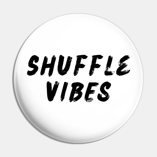 Shuffle Vibes Pin by Shuffle Dance