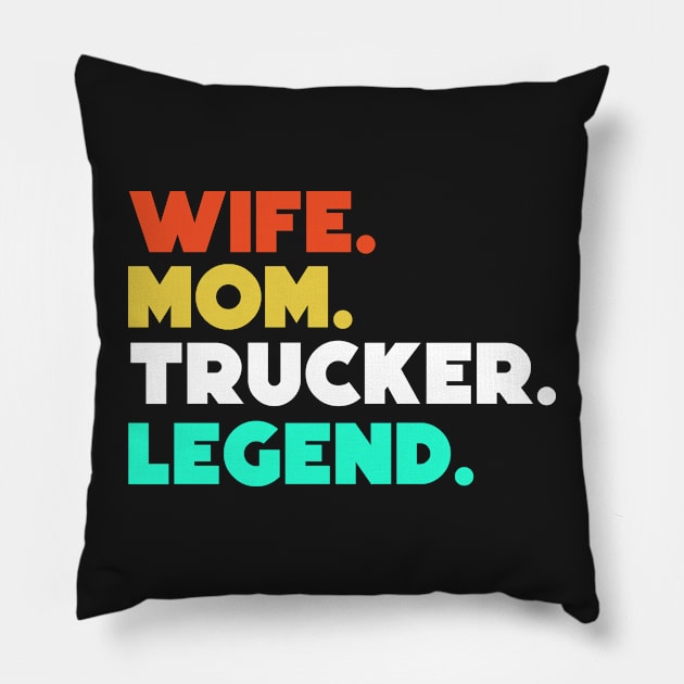 Wife.Mom.Trucker.Legend. Pillow by HerbalBlue