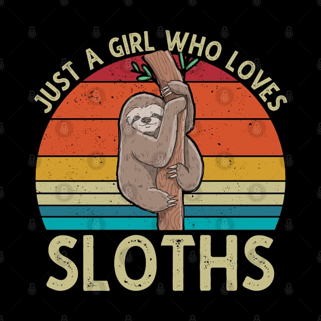 Just A Girl Who Loves Sloths by DragonTees