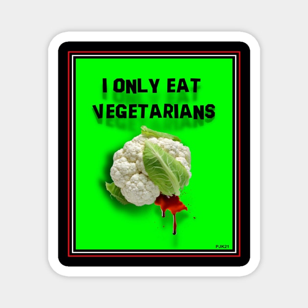 EAT A VEGETARIAN Magnet by PETER J. KETCHUM ART SHOP