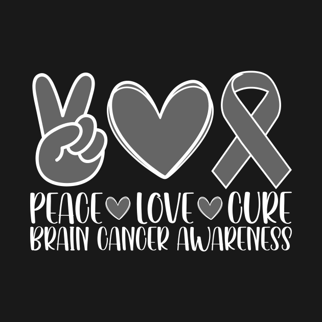 Brain Cancer Awareness Peace Love Cure by mcoshop