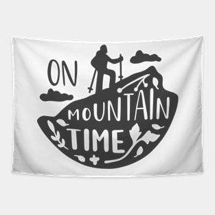 On Mountain Time, Outdoors Shirt, Hiking Shirt, Adventure Shirt, Camping Shirt Tapestry